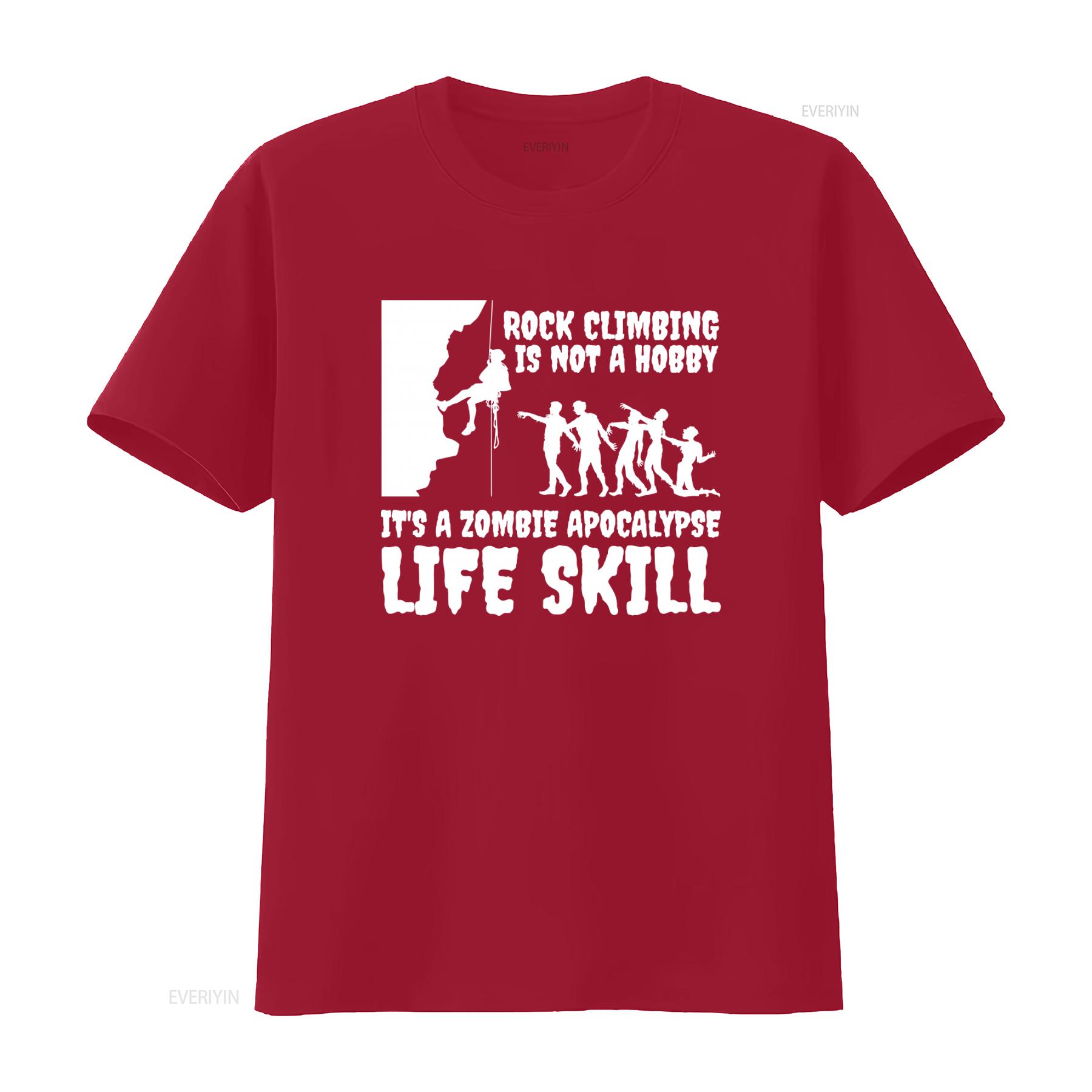 Rock Climbing Is Not A Hobby Zombie Apocalypse Life Skill Funny T Shirt For Climber Bolder Boulder Mountain Climb Bouldering S