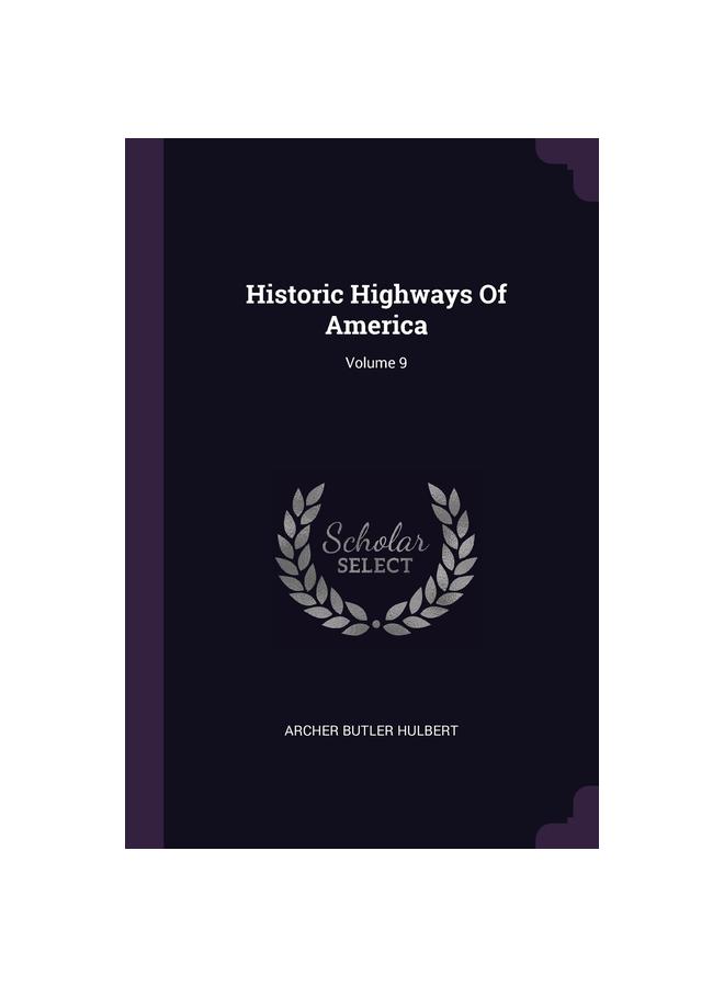 Historic Highways Of America; Volume 9 купить недорого — выгодные цены