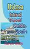 Buch Ibiza Island Travel Guide, Spain : Formentera Environment, Ibiza Tourism