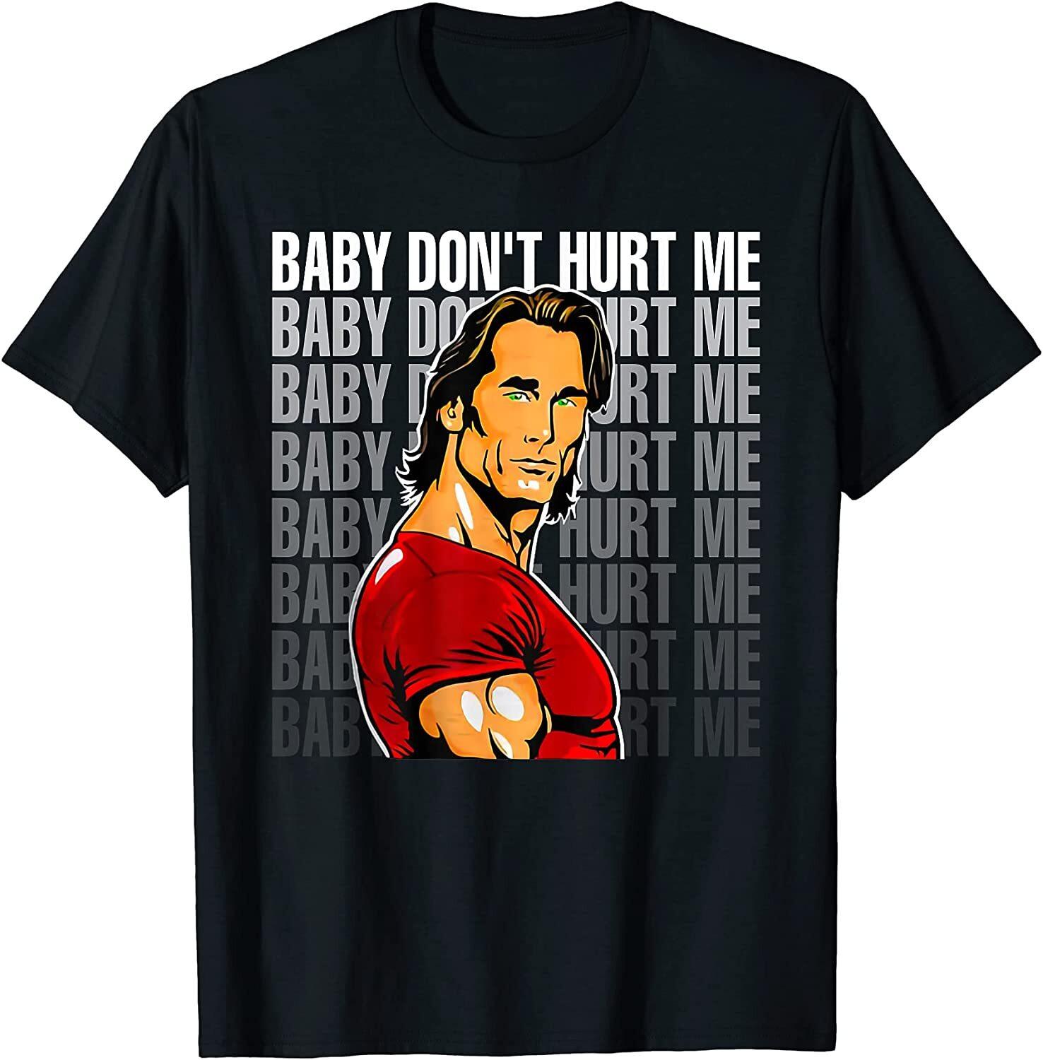 NEW LIMITED! Baby Don t Hurt Me Funny Meme For Men Women T-Shirt - MADE IN USA S разноцветный