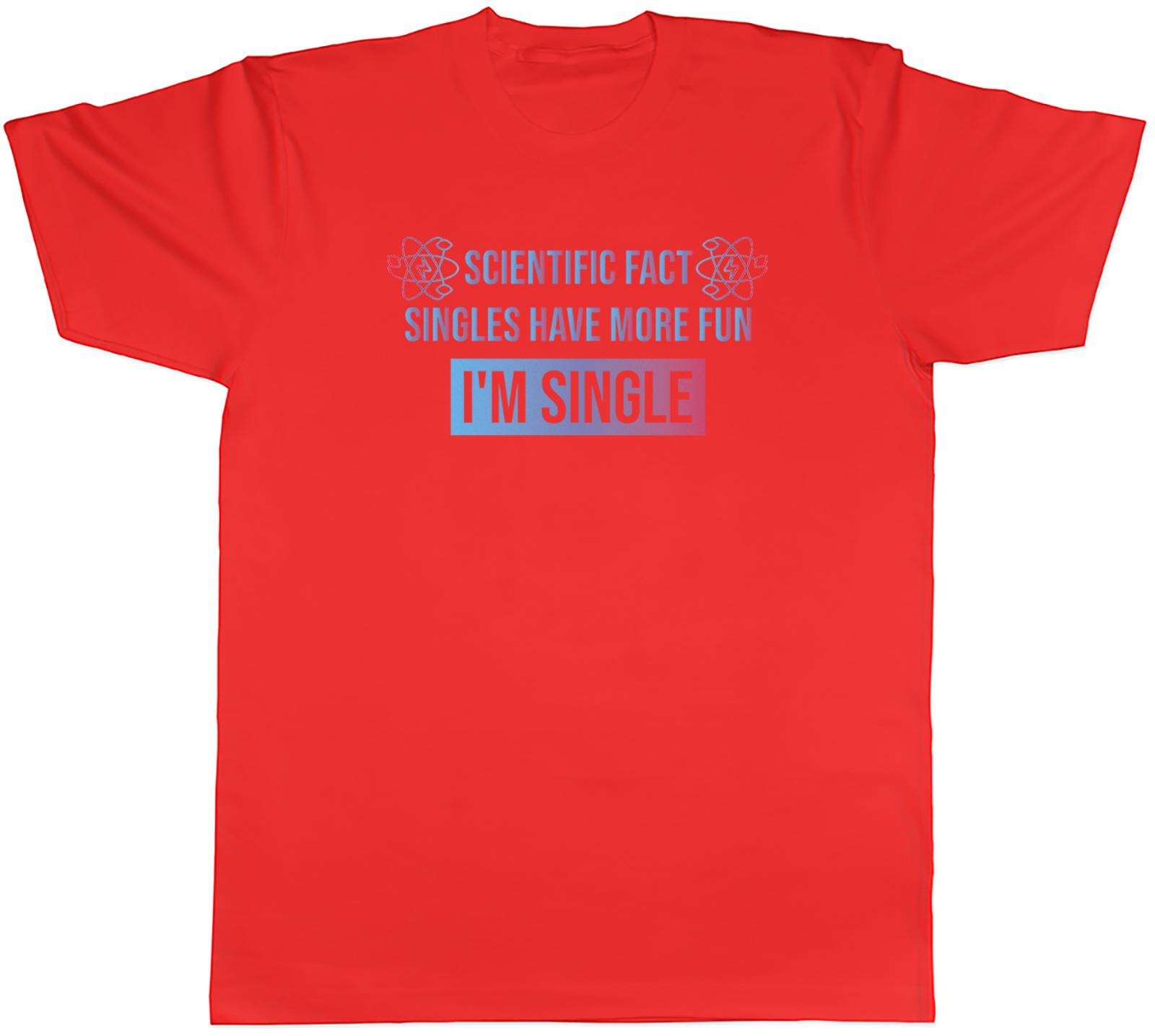 Singles Have More Fun Unisexs TShirt Valentines Day Solo Alone Funny Joke Tee Gift S