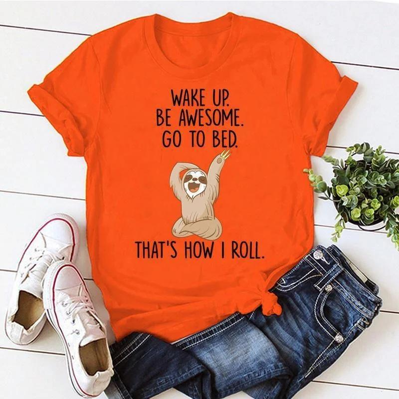 Cute Sloth Wake Up Be Awesome Go To Bed Print T-shirts For Women Summer Lovely Short Sleeve Casual T-shirts