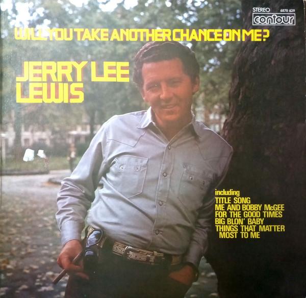 

LP Record JERRY LEE LEWIS - Will You Take Another Chance On Me 6870629 Contour 1975 UK Country/Folk Used