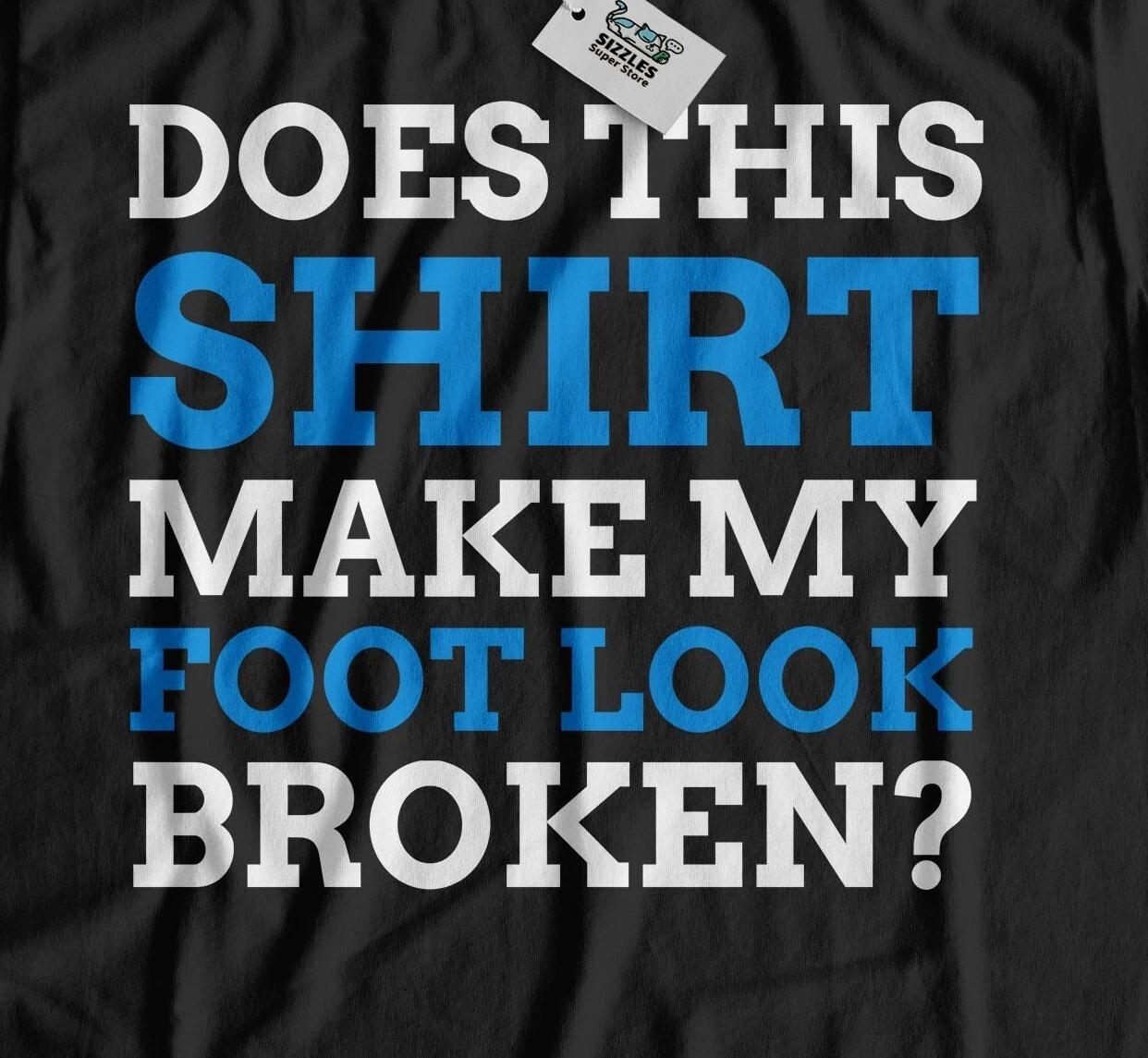 Unisex Funny Broken Foot T-Shirt Fractured Foot Bone Gifts 2XL