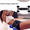 1PC Hip Push Weight Belt Hip Bridge Trainer Men's and Women's Fitness Hip Training Waist and Abdomen Strength Auxiliary Training Belt