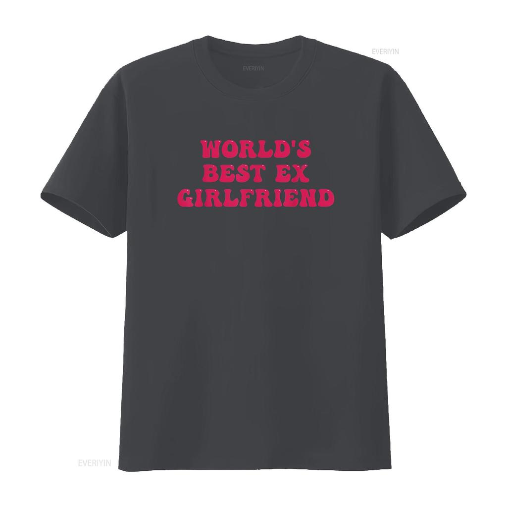 World S Best Ex Girlfriend Funny Trendy Gf Women Girls T Shirt vintage Washed Soft Top For Everyday Wear Breathable Stylish