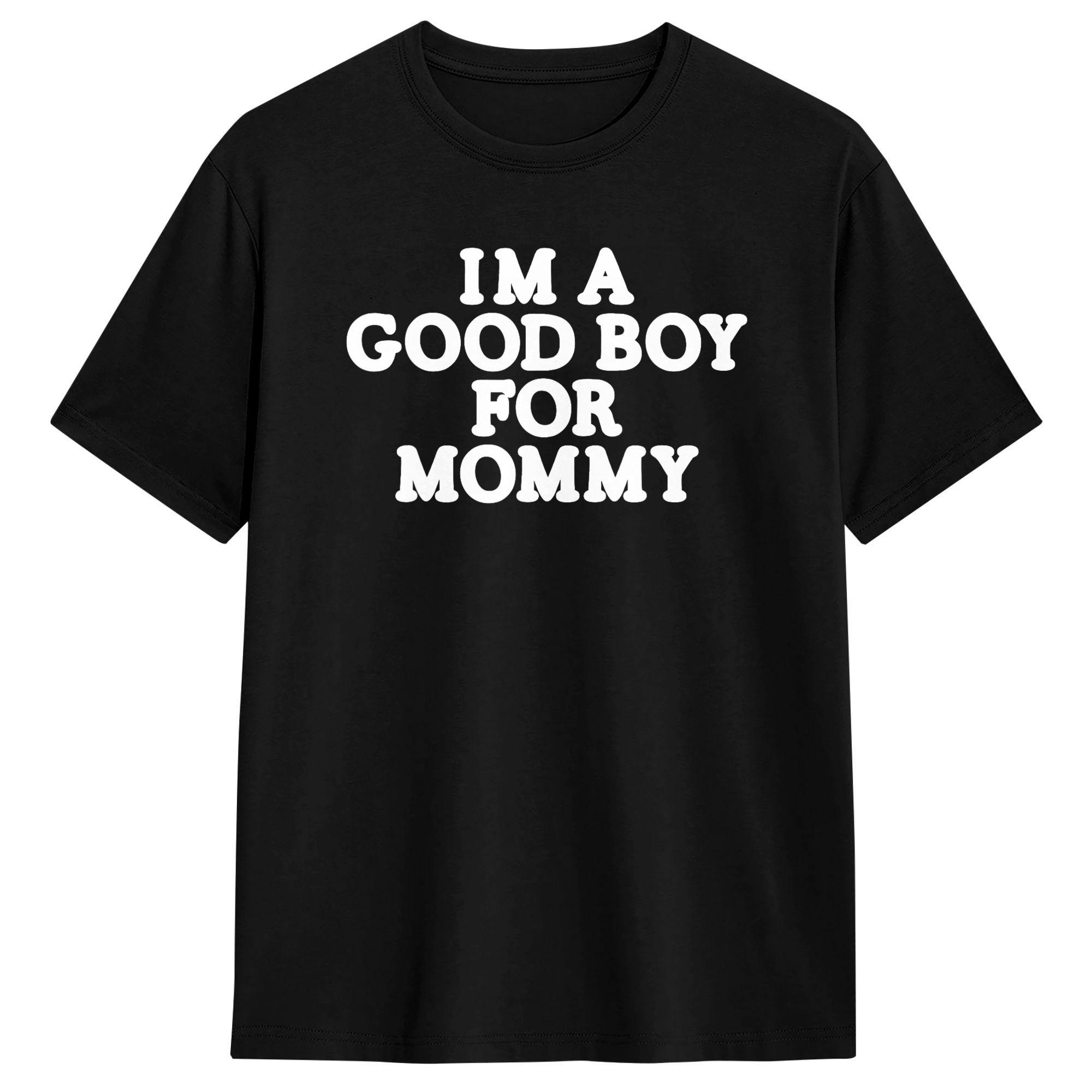 

I m A Good Boy for Mommy T-Shirt for Men Novelty Cotton Tees Crewneck Short Sleeve T Shirts Gift Idea Tops - Men s Summer Co... 5XL різнокольоровий