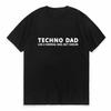 Novelty Techno Dad Father Baby Music Life T Shirts Fashion Streetwear Short Sleeve Tee Summer Breathable Clothing Style Tshirt