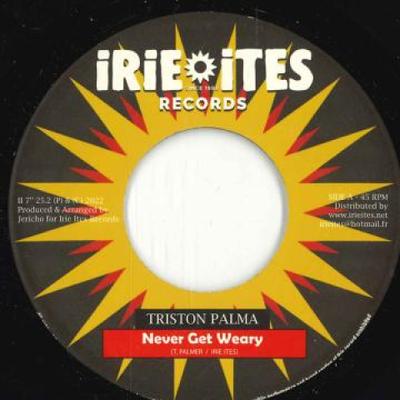 7inch Record TRISTAN PALMER - Never Get Weary / Version Irie Ites 2022 Europe Reggae, Ska & Dub