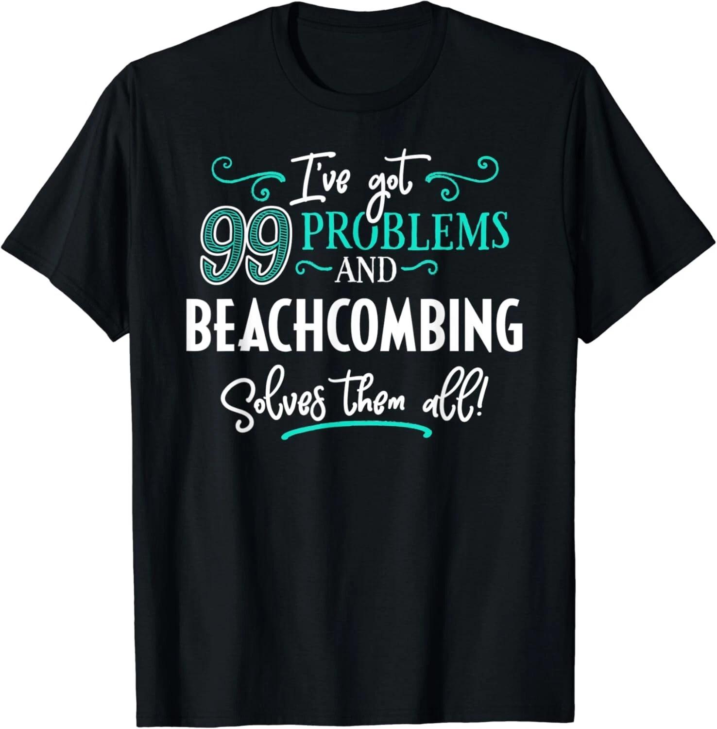 

Beachcombing Shirt Gift - Beachcombing Solves Them All Gift Unisex T-Shirt M
