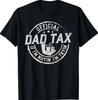 Dad Tax If I'm Buyin' I'm Tryin' Funny Fathers Day Fast Food T-Shirt