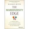 The Neurodiversity Edge: The Essential Guide To Embracing Autism, ADHD, Dyslexia, and Other Neurological Differences for Any Organization