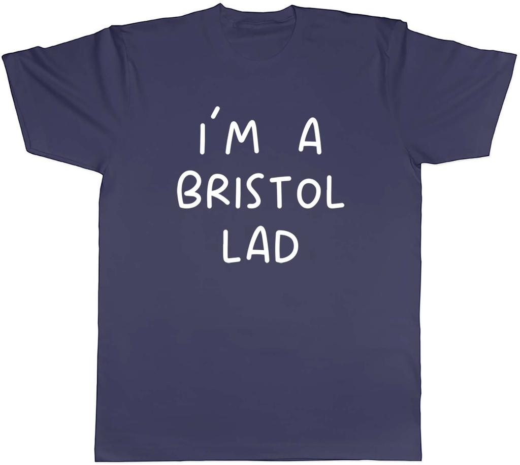Im a Bristol Lad Unisexs TShirt Funny Bristolian Tee Gift