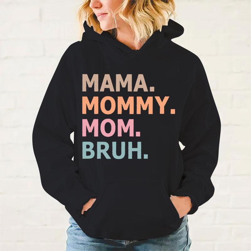 

Mother S Day Mama Mommy Mom Bruh Printed Hoodie For Women Fashion Autumn And Winter Pullover Sunisex Creative Personalized Tops 3XL