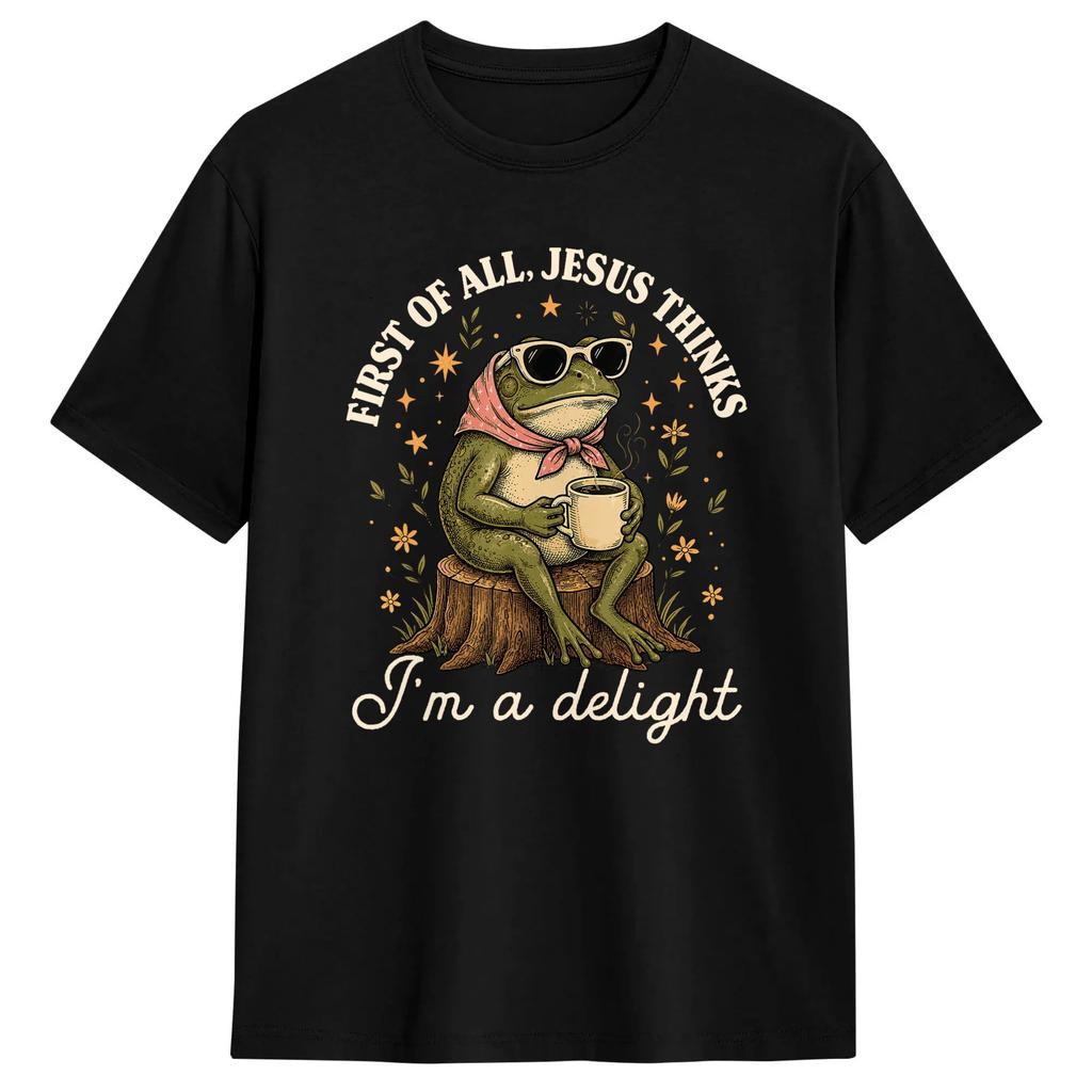 First Of All Jesus Thinks Im A Delight Frog Meme Tshirt Male Streetwear T Shirts Beach Oneck Popular Tee Shirt Wholesale