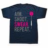 Funny Aim Shoot Swear Repeat Darts T Shirt Cotton Streetwear Birthday Gifts Mens Clothing Fashion Casual Loose Oversized T Shirt