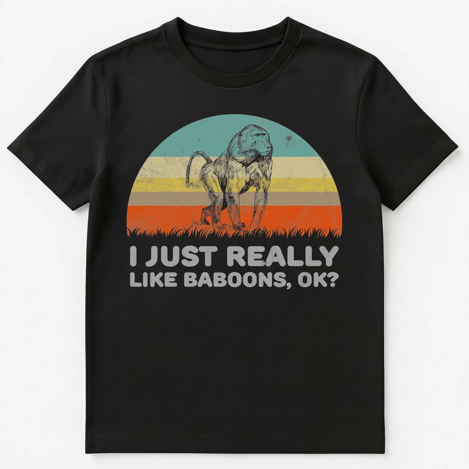 Funny I Just Really Like Baboons Ok Unisex T-Shirt S