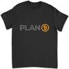 Bitcoin Plan B Crypto Hodl Btc Cryptocurrency Bitcoin T-shirt VHGS