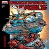 Deadpool Amp Cable Modern Era Epic Collection Ballistic Bromance... 9781302960902