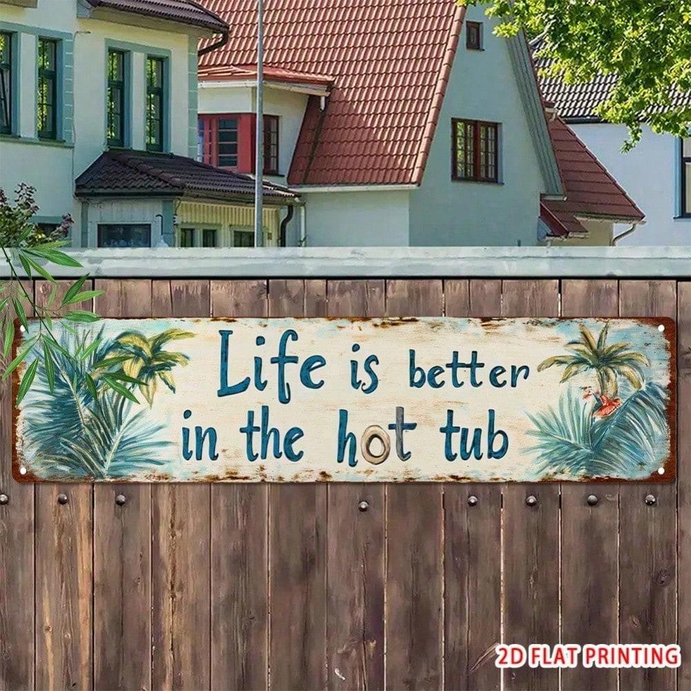 

Vintage Metal Tin Sign, 2D Flat 1 Piece, Life Is Better In A Hot Tub Novelty Sign, 4x16 Inch Home Wall Decor, Farmhouse Style for Bar Garage Cafe 10x40 різнокольоровий
