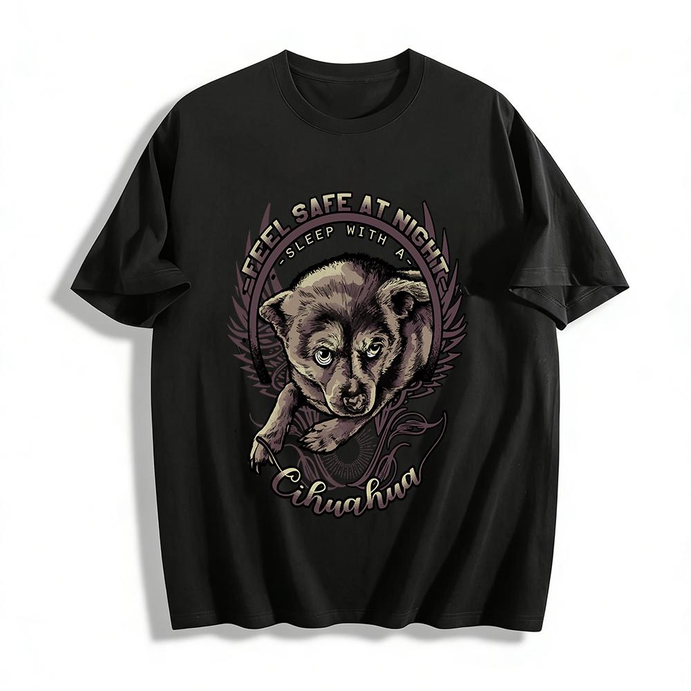 

Feel Safe At Night Sleep With A Chihuahua Graphic Tee Pure cotton T-shirt XXS