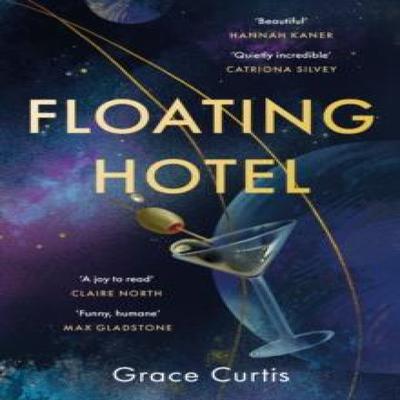 Floating Hotel by Grace Curtis Paperback Book 9781529391688