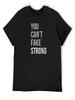 You Can't Fake Strong Workout Motivation For Unisex And Wounisex Weight Loss Tips Home Workout T-Shirt