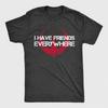I Have Friends Everywhere Unisex Tee Andor Inspired Short Sleeve TShirt Graphic Tee Gift for Friends Minimalist Unisexs Tee