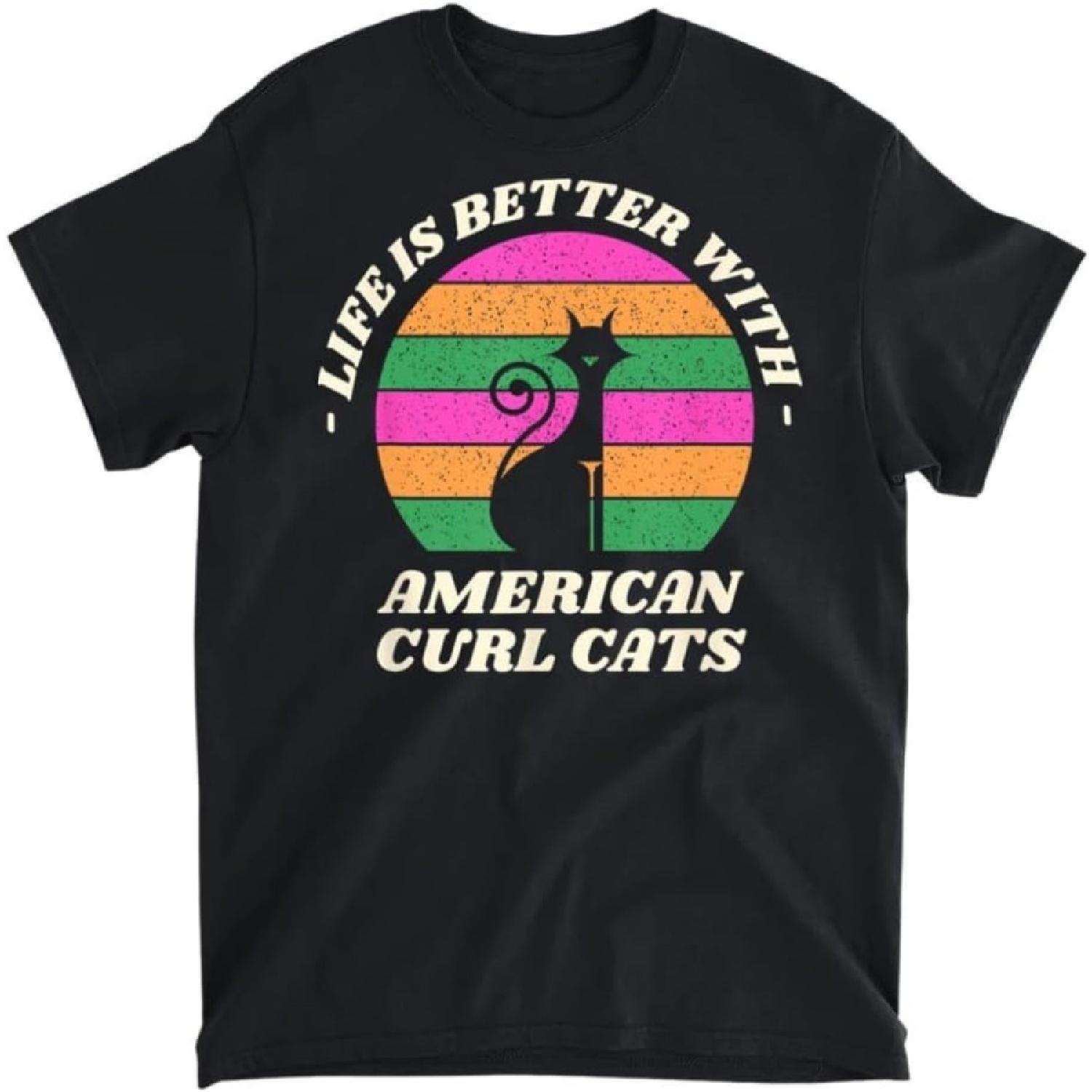 

Life is Better with American Curl Cats Funny Shorthair Curl T-Shirt, Tank Top, Long Sleeve Shirt, Sweatshirt, Hoodie Men Women Kids Made in Canada XXXXXL різнокольоровий