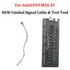 Brand NEW Gimbal Signal Cable For Autel EVO Max 4T Repair Part PTZ Cable Test Board Tester For EVO MAX 4T Spare Part