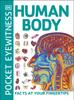 The Pocket Eyewitness Human Body : Facts At Your Fingertips Book