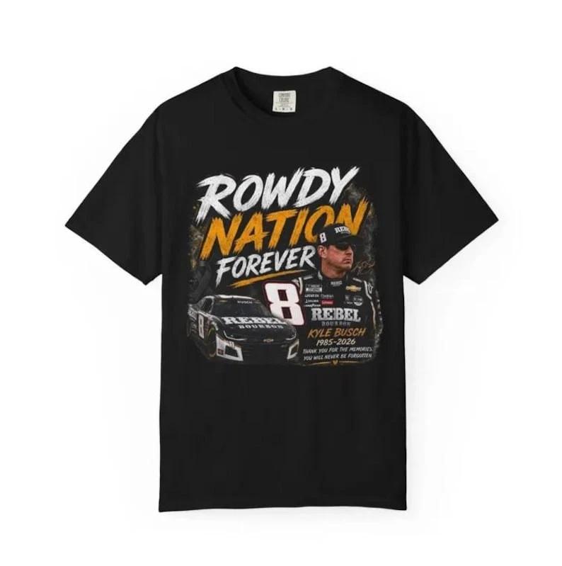 Rowdy Nation Forever Racing Graphic T-shirt | Kyle Busch Nascar Number 8 RIP XXL