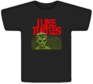 I Like Turtles Funny Joke Kid Tosh Freaky Black T Shirt