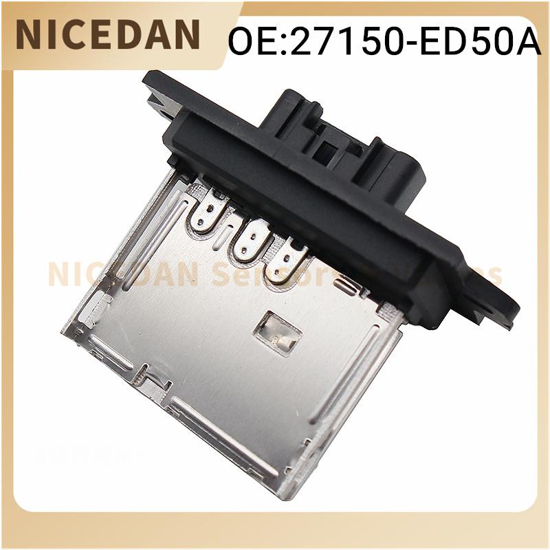 27150-ED50A Blower Motor Resistor For Nissan Micra/Note/Cube/Tiida/Versa/NV200 Series Models Car Parts 27150-AX115 27150 ED50A