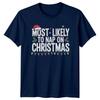 Most Likely To Nap On Christmas Holidays Unisexs TShirt Unisexs Tee Graphic Top