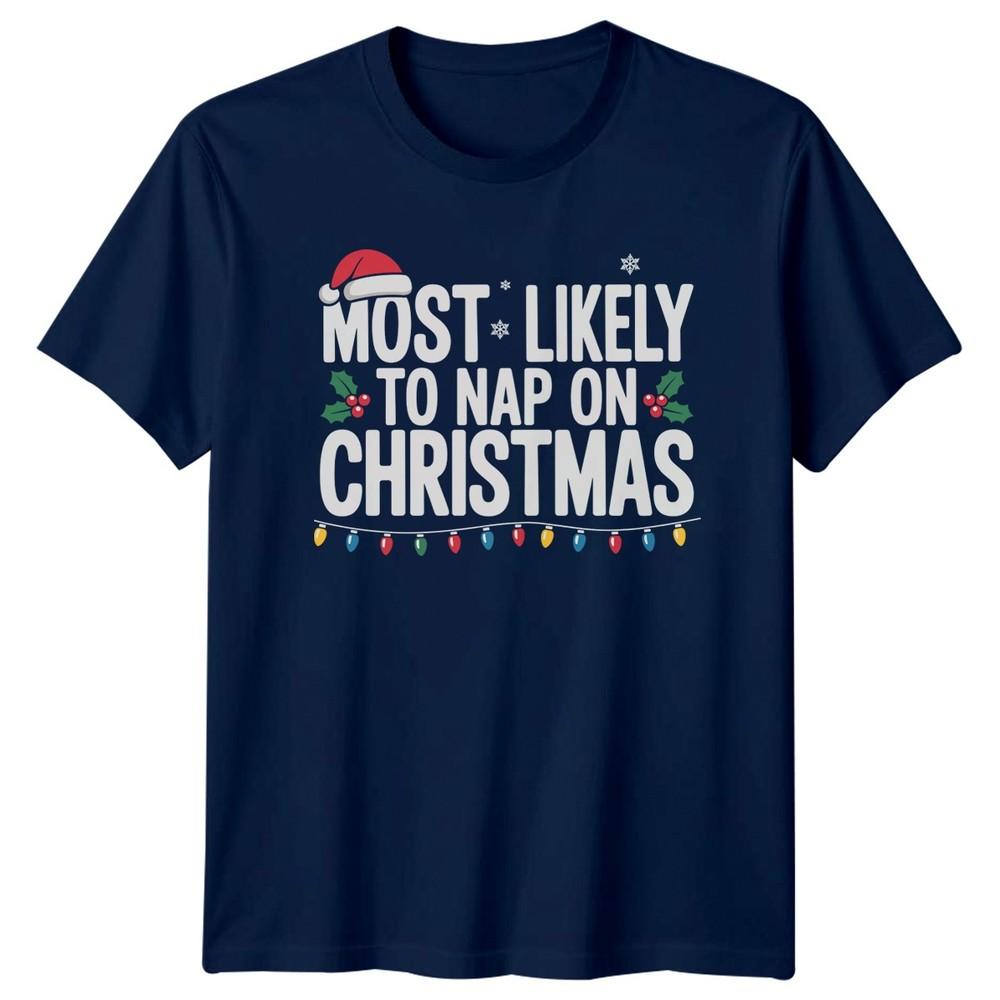 Most Likely To Nap On Christmas Holidays Unisexs TShirt Unisexs Tee Graphic Top