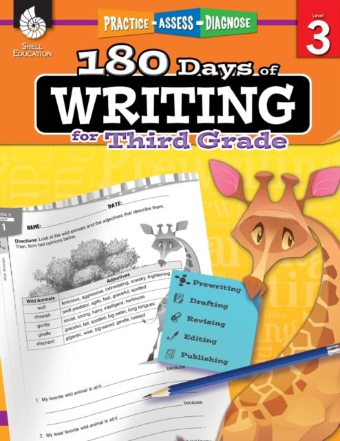 The 180 Days of Writing for Third Grade : Practice, Assess, Diagnose Book