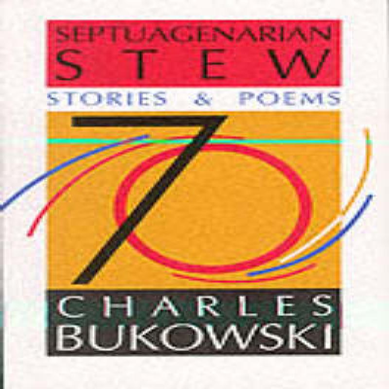 Septuagenarian Stew by Charles Bukowski Paperback Book 9780876857946