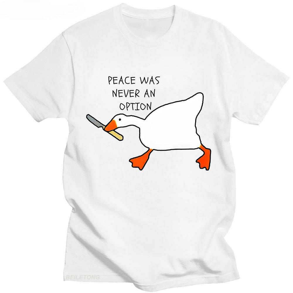 Untitled Goose Games Peace Was Never An Option T-Shirt Baumwolle Kurzarm Sommer Lustige Freizeitshirts Grafik Kleidung Tees Tops