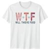 Wtf Will Thieve Food Dog Lover TShirt Adult Humor Quote Tee
