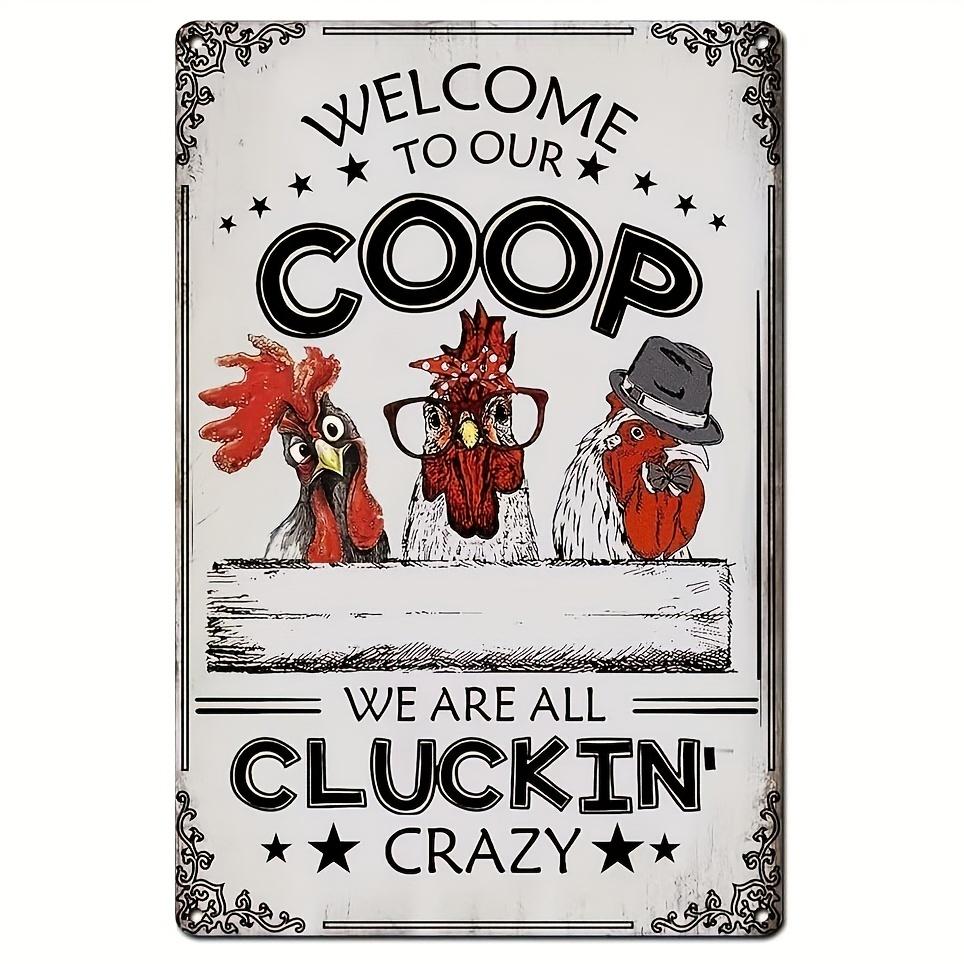 Crazy Chicken Coop Cedule Retro kovová uvítací plaketa Legrační statek Ideální pro kurník nebo kuchyni Ideální dárek na zeď