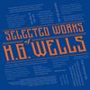 Selected Works of H. G. Wells by H. G. Wells Paperback Book 9781645177432