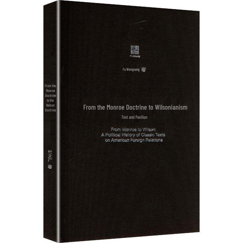 From Monroe Doctrine to Wilsonianism: Texts & Interpretations