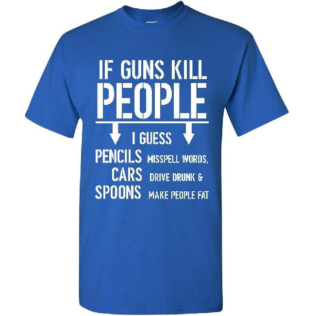 If Guns Kill People T-Shirt 2nd Amendment Gun Rights Funny 2A Mens Tee Shirt