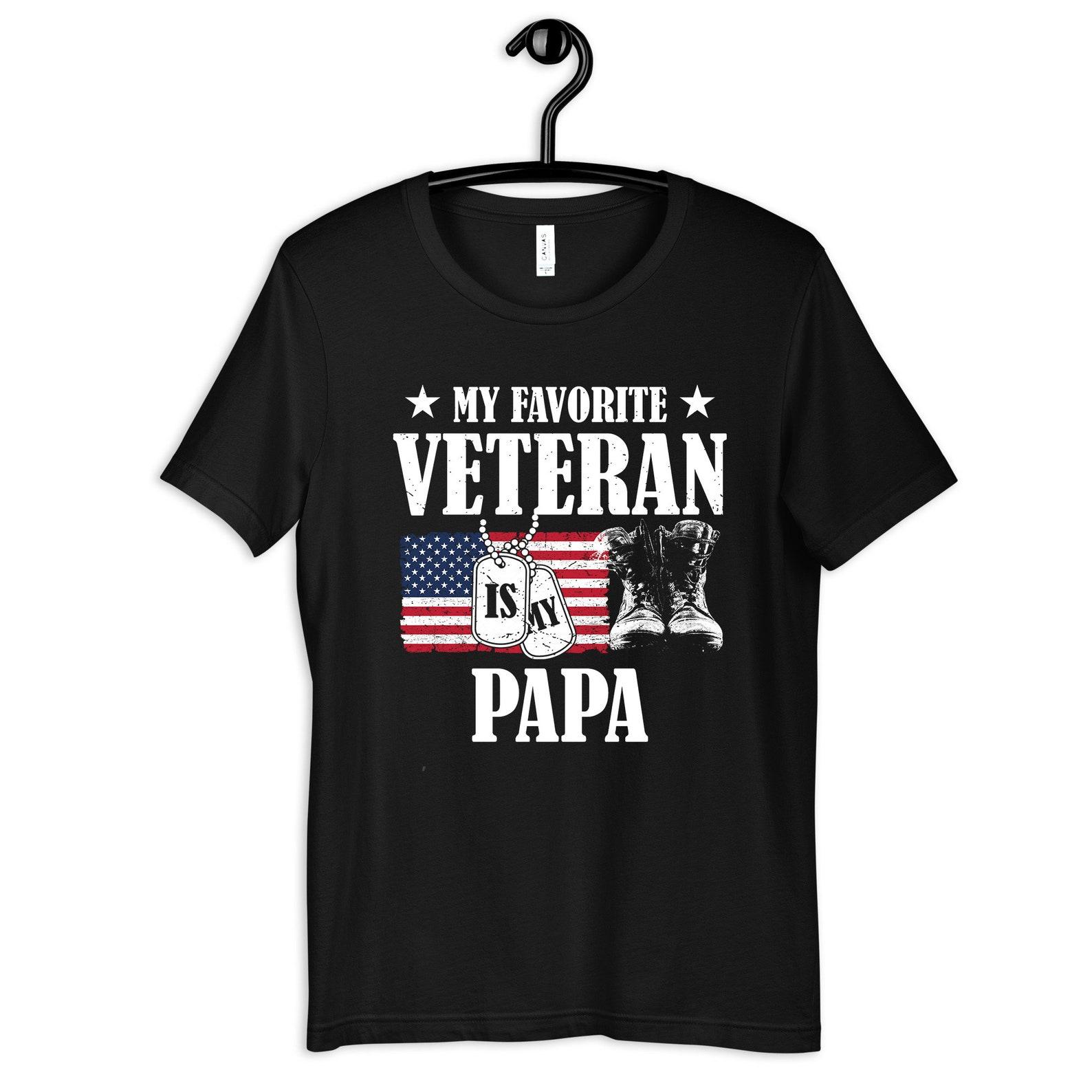 My Favorite Veteran is My Papa T-Shirt, T-shirt, Womens Tees,T-shirt, Tank Top, Patriotic Apparel L