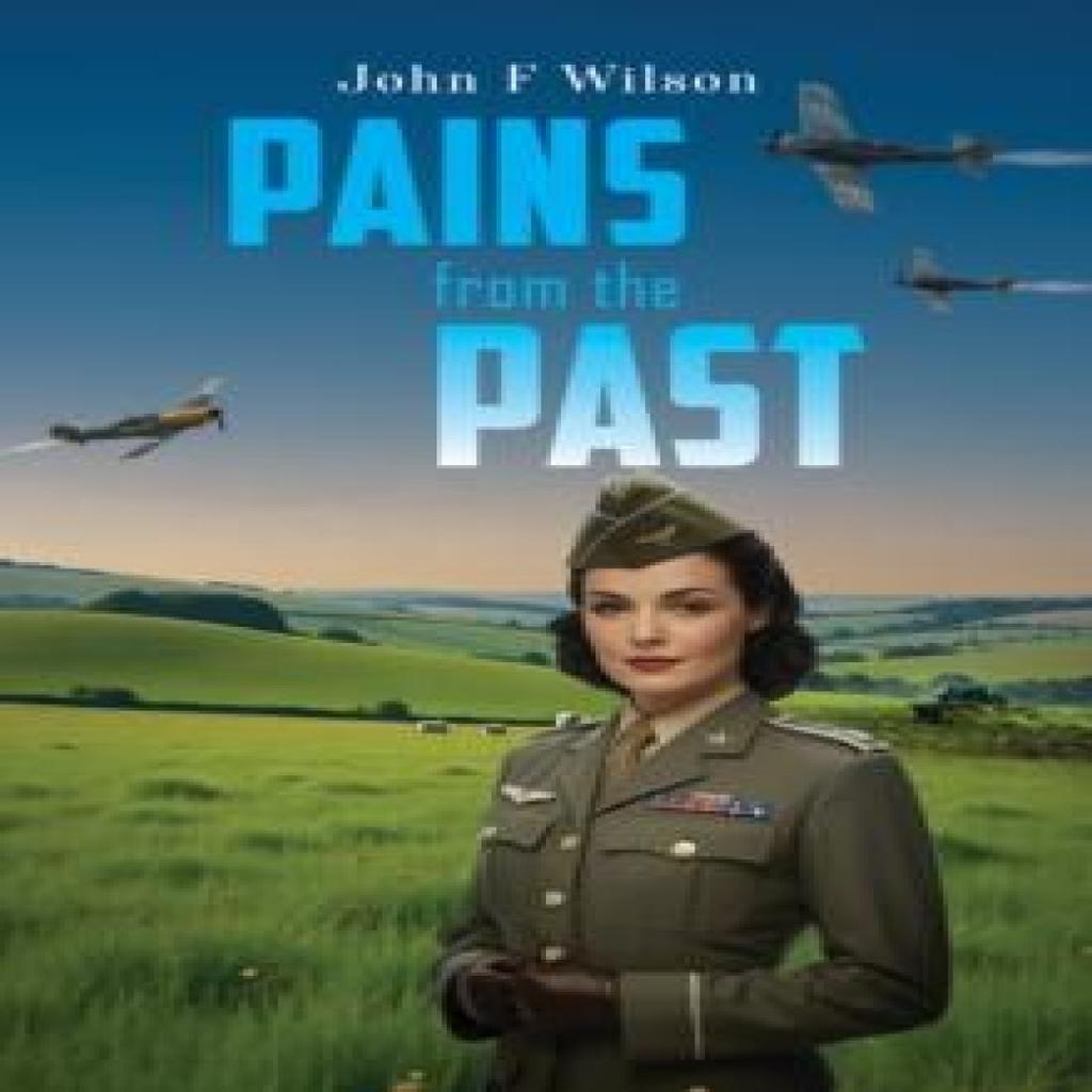 Pains from the Past by John F Wilson Paperback Book 9781037105395