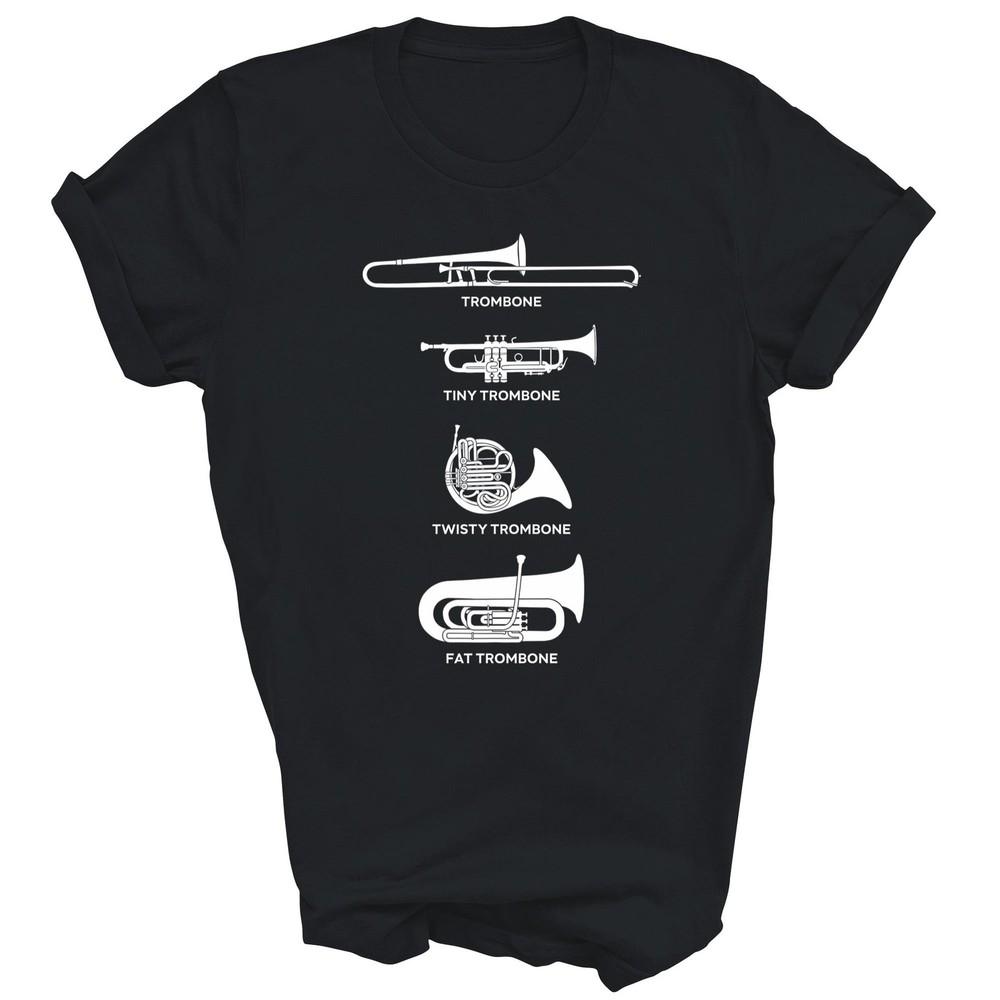 

Funny Types Of Trombone player trombonist Unisex Shirt Gift XL