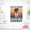 Save A Horse And Ride Me Cowboy Vintage T Shirt Blanche Devereaux Golden Girls Stay Vintage Washed Comfortable Versatile Casual