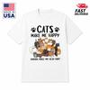 Funny Cat Lover Shirt, Cats Make Me Happy Tee, Cute Cat Gift
