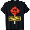 Roadwork Road Work Ahead I Hope It Does T-Shirt Funny Vine T-Shirt